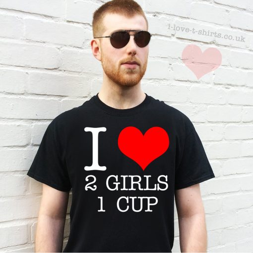 I Love 2 Girls 1 Cup T-shirt