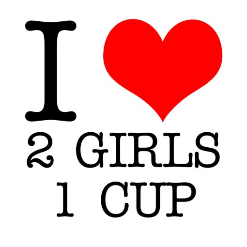 I Love 2 Girls 1 Cup T-shirt