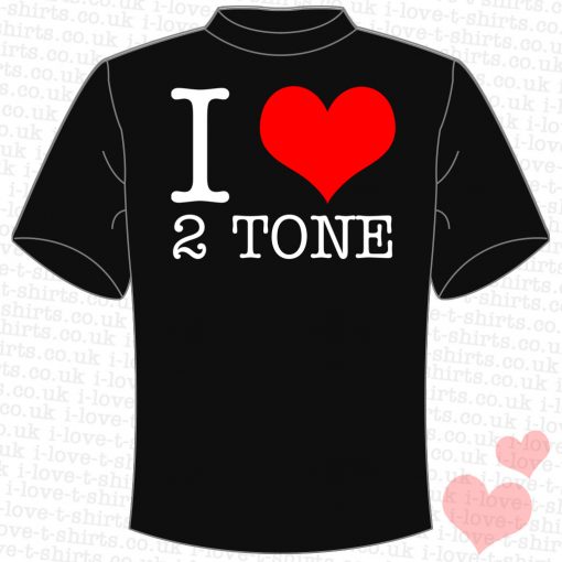 I Love 2 Tone T-Shirt