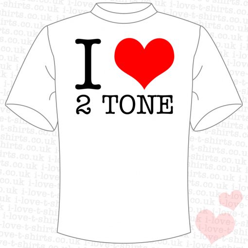 I Love 2 Tone T-Shirt