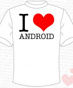 I Love Android T-shirt