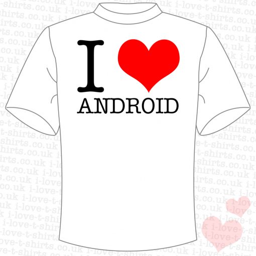 I Love Android T-shirt