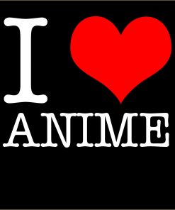 I Love Anime T-Shirt