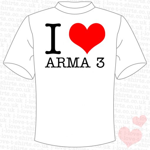 I Love Arma 3 T-Shirt