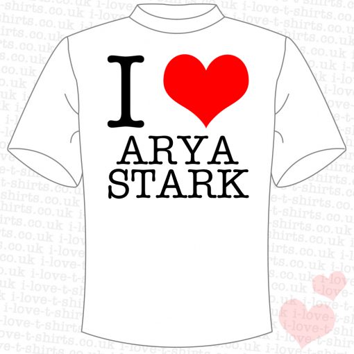I Love Arya Stark T-shirt