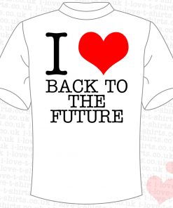 I Love Back to the Future T-Shirt