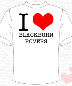 I Love Blackburn Rovers T-shirt