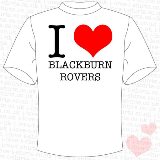 I Love Blackburn Rovers T-shirt