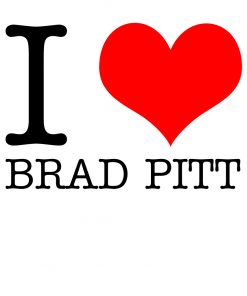 I Love Brad Pitt T-Shirt