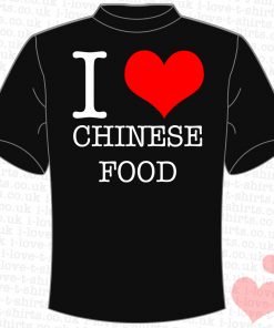 I Love Chinese Food T-Shirt