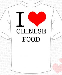 I Love Chinese Food T-Shirt