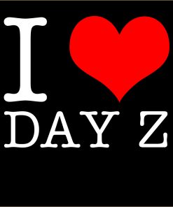 I Love Day Z T-Shirt