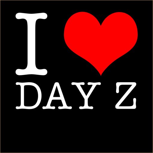 I Love Day Z T-Shirt