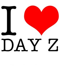 I Love Day Z T-Shirt