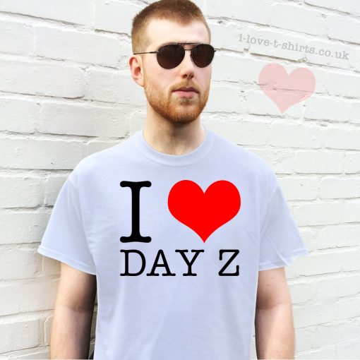 I Love Day Z T-Shirt