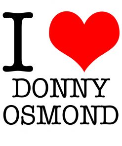 I Love Donny Osmond T-Shirt