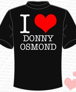 I Love Donny Osmond T-Shirt