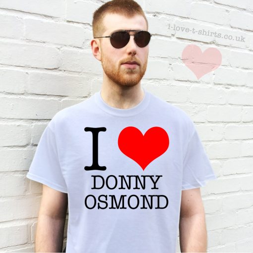 I Love Donny Osmond T-Shirt