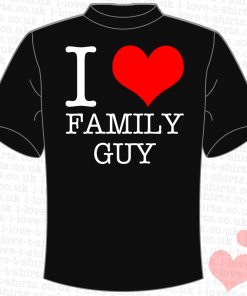 I Love Family Guy T-Shirt