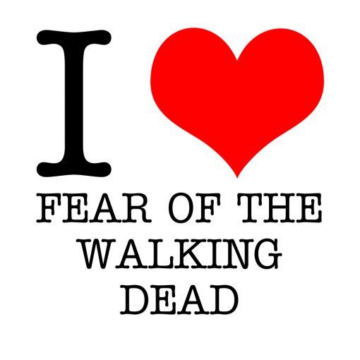 I Love Fear of the Walking Dead T-shirt