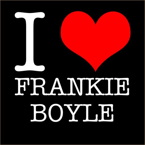 I Love Frankie Boyle T-Shirt