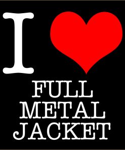 I Love Full Metal Jacket T-Shirt