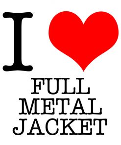 I Love Full Metal Jacket T-Shirt