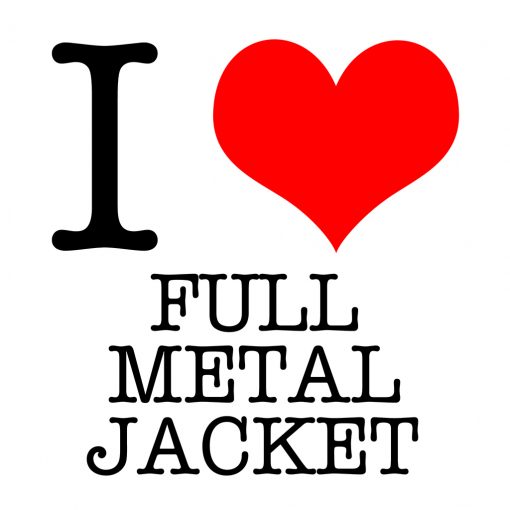 I Love Full Metal Jacket T-Shirt