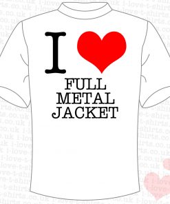 I Love Full Metal Jacket T-Shirt