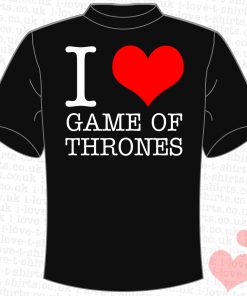 I Love Game of Thrones T-Shirt