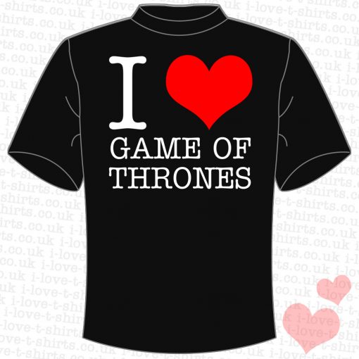 I Love Game of Thrones T-Shirt