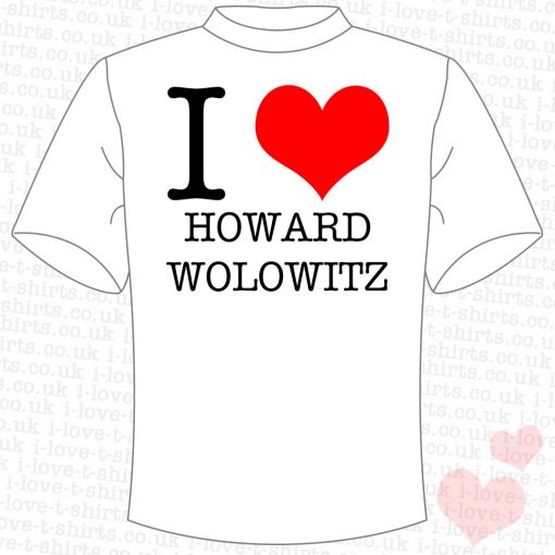 I Love Howard Wolowitz T-shirt