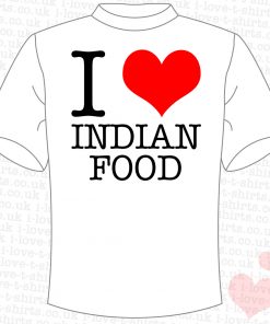 I Love Indian Food T-Shirt