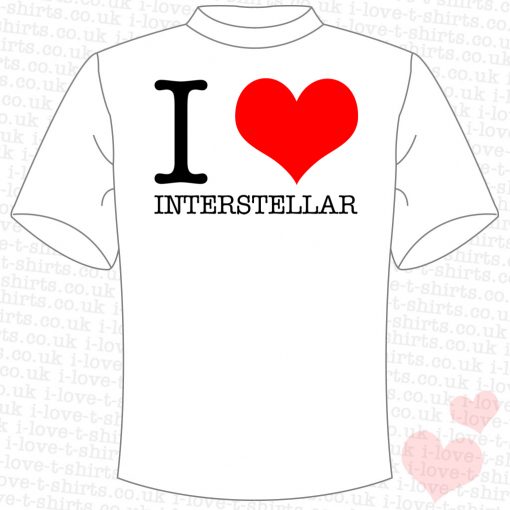 I Love Interstellar T-Shirt