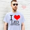 I Love Led Zeppelin T-shirt