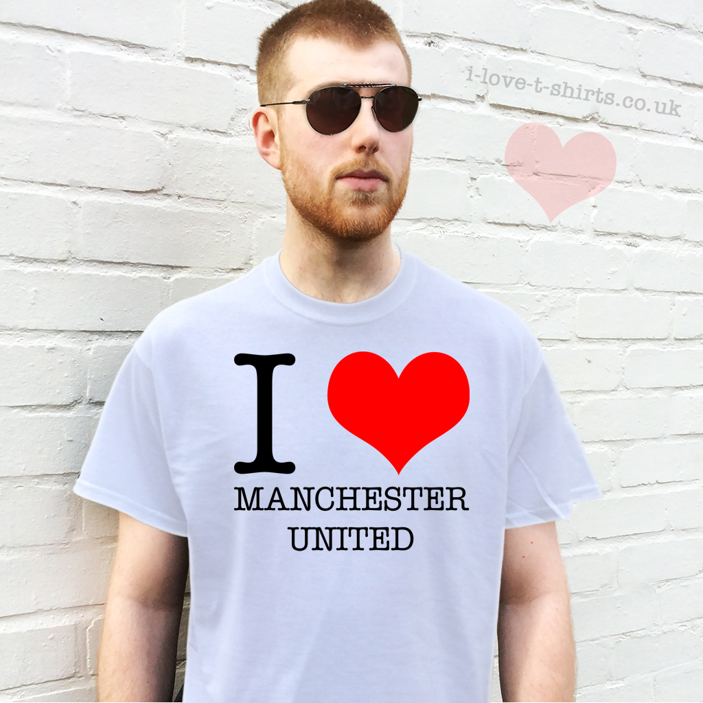 I Love Manchester United T Shirt I Love T Shirts