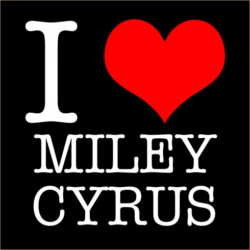 I Love Miley Cyrus T-shirt