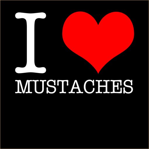 I Love Mustaches T-Shirt