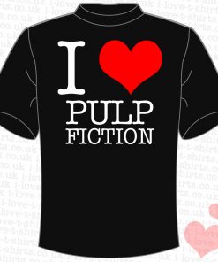 I Love Pulp Fiction T-Shirt