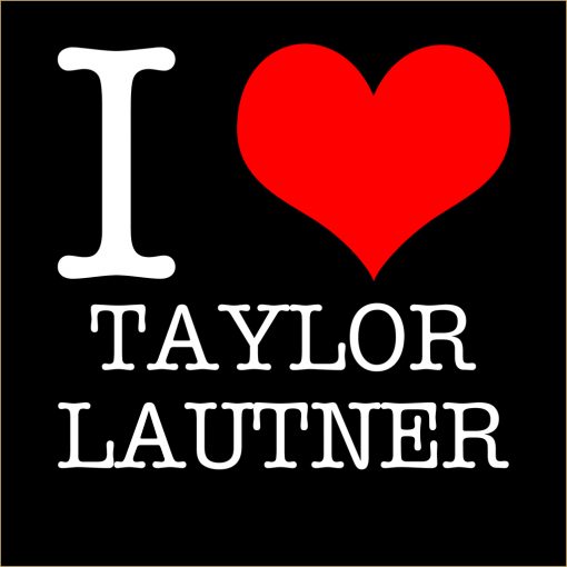 I Love Taylor Lautner T-shirt