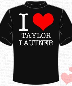 I Love Taylor Lautner T-shirt