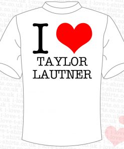 I Love Taylor Lautner T-shirt