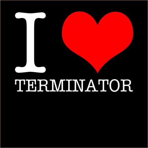 I Love Terminator T-Shirt