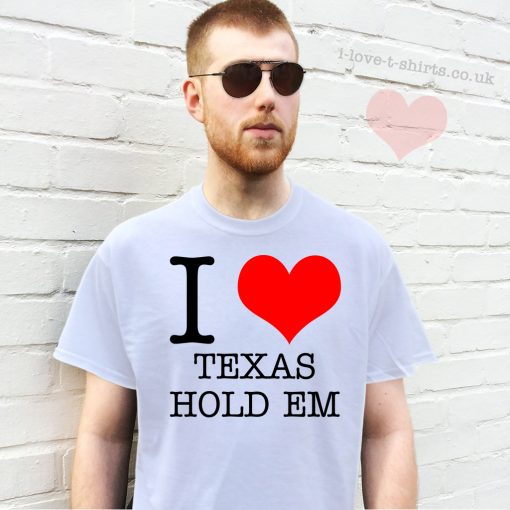 I Love Texas Hold Em T-Shirt