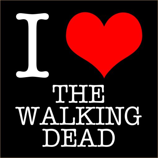 I Love The Walking Dead T-Shirt